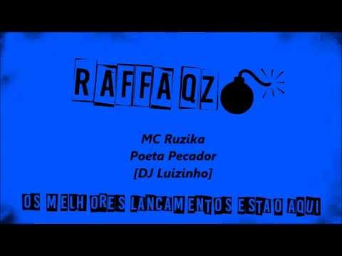 ♫ MC Ruzika - Poeta Pecador [DJ Luizinho]