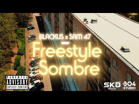 Blackus x sam47 freestyle sombre [official 4K music video]