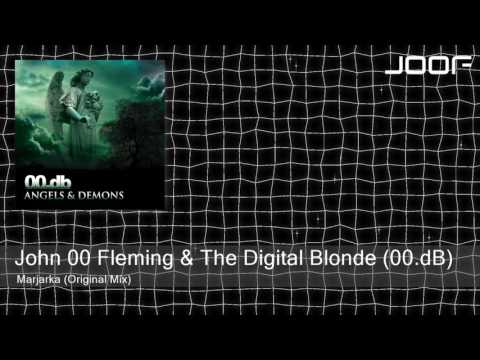 John 00 Fleming & The Digital Blonde (00.dB) - Marjarka (Original Mix)