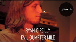 Ryan O'Reilly - Evil Quarter Mile (Live Akustik)