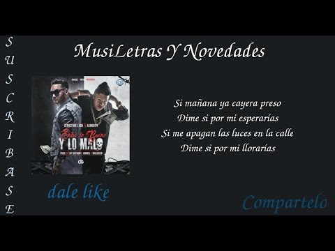 Almighty Ft. Sebastian LVDA - Entre Lo Bueno y Lo Malo(con Letra Lyrics)