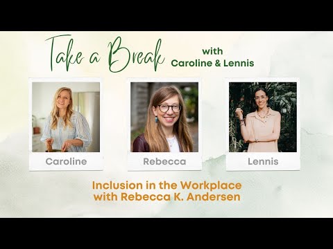Inclusion In The Workplace with Rebecca K. Andersen