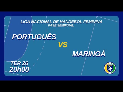 Liga Nacional de Handebol Feminina | Fase Semifinal - Português x Maringa