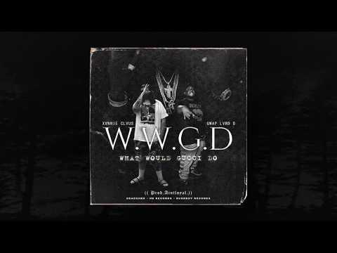 XVNNIE CLVUS - WWGD (WHATWOULDGUCCIDO?) FT. Gwap Lvrd D (PROD. AIN'T LOYAL) (Memphis 66.6 Exclusive)