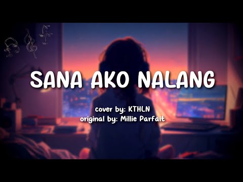 Sana Ako Na Lang - Cover | Lyrics