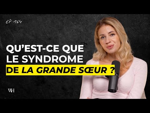 10 Signes Que Tu as Le Syndrome De La Grande Sœur (& Comment T'en Libérer !)