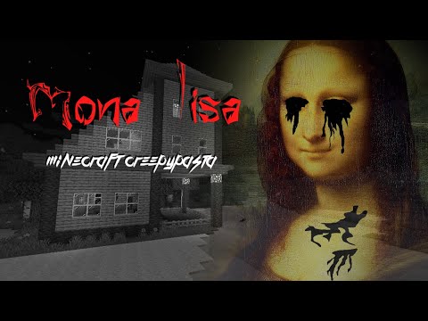 Minecraft Creepypasta | MONA LISA