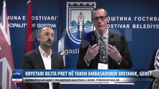KRYETARI BEJTA PRET NE TAKIM AMBASADORIN BRITANIK, GARET