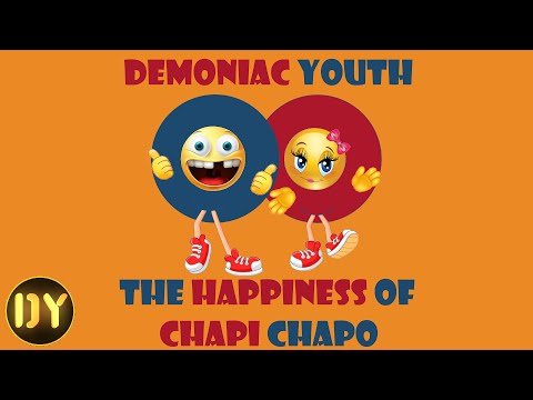 Demoniac Youth - The Happiness of Chapi Chapo