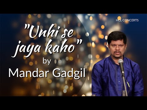 Mandar Gadgil presents "Unhi se jaya kaho" in Raag Maru Bihag, Vilambit Ektaal - HCL Concerts