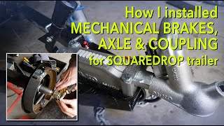 Mechanical Brakes Installation on Squaredrop Camper Trailer