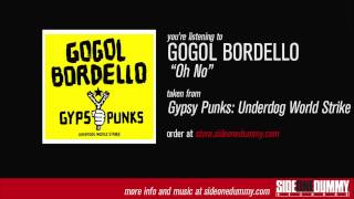 Gogol Bordello - Oh No