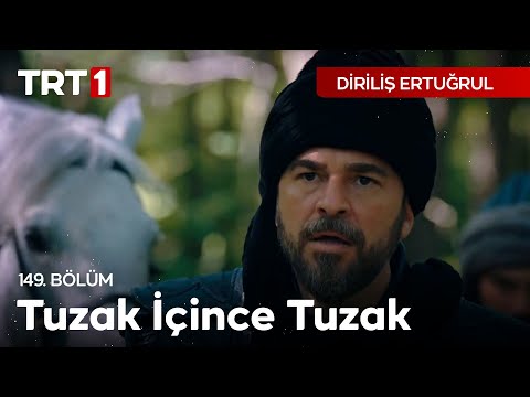 Diriliş Ertuğrul 149. bölüm Tuzak İçinde Tuzak