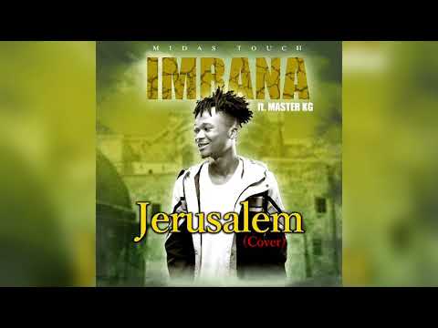 Imrana ft Master KG Jerusalem Cover (mixed by Daremamebeat)