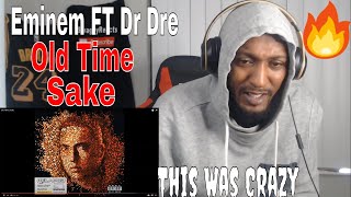 Eminem Was Crazy | Eminem ft. Dr Dre - Old Times Sake (REACTION)
