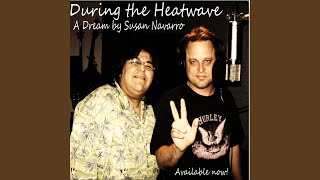 During the Heat Wave