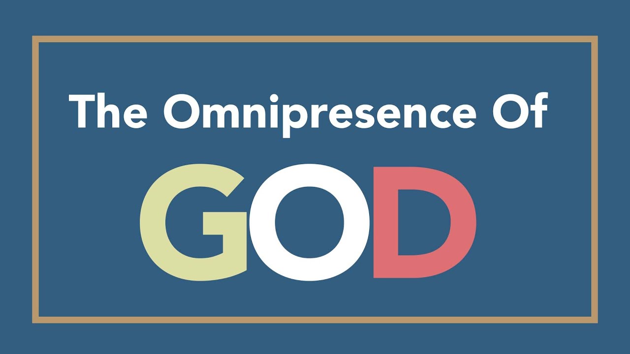 The Omnipresence Of God