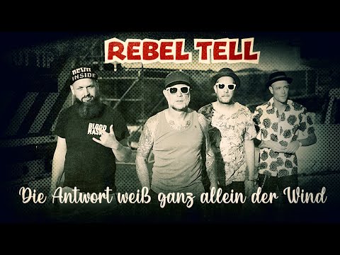 Rebel Tell  "Die Antwort weiß ganz allein der Wind"