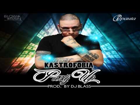 Kastrofobia - Party Up (Prod.by Dj Blass) ►NEW ® Reggaeton 2011◄
