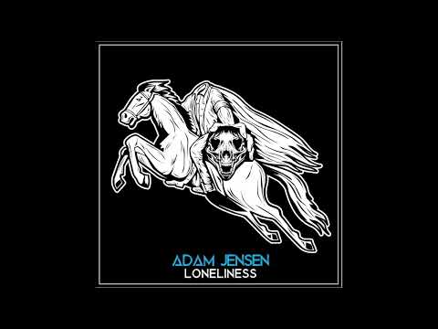 Adam Jensen - Loneliness (Official Audio)