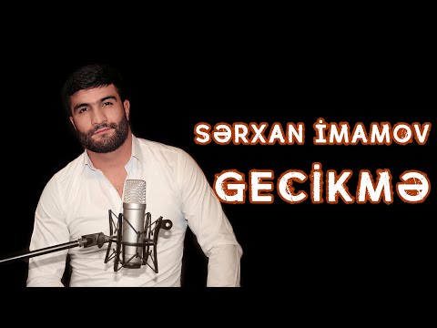 Serxan Imamov - Gecikme