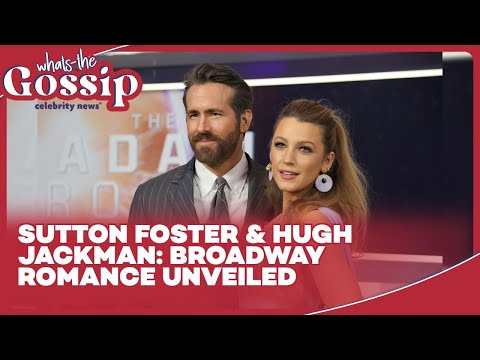 Sutton Foster & Hugh Jackman Romance Revealed: Inside their Broadway Love Story