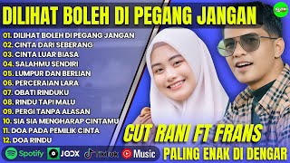 Download lagu CUT RANI FT FRANS - DILIHAT BOLEH DI PEGANG JANGAN- CINTA DARI SEBERANG - ||POP MELAYU TERPOPULER🎵 mp3