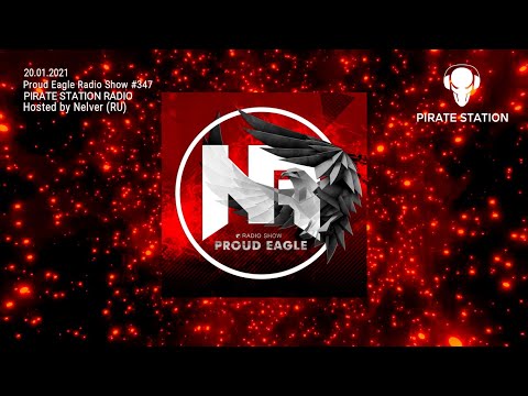 Nelver - Proud Eagle Radio Show #347 [Pirate Station Radio] (20-01-2021) Drum & Bass