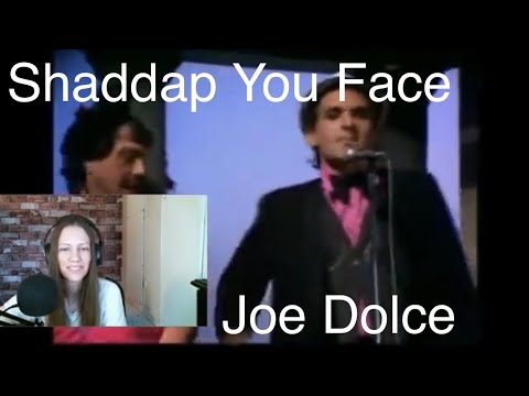 Shaddap You Face - Joe Dolce - Reaction
