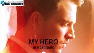 My Hero - Ben Gerrard