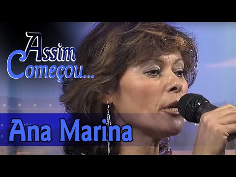Assim Começou "Ana Marina"