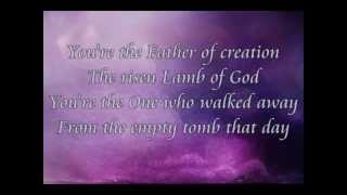 Hillsong - Father Of Creation (Song &amp; Lyric)