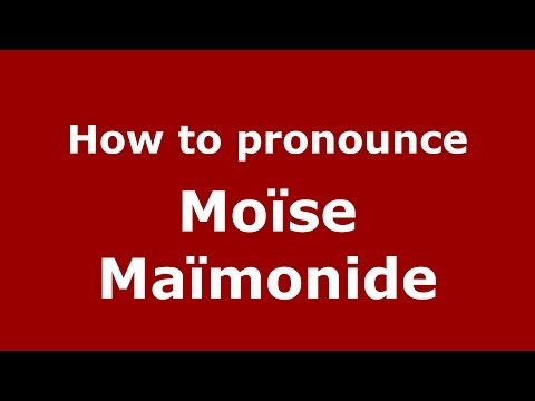 How to pronounce Moïse Maïmonide (Arabic/Morocco) - PronounceNames.com
