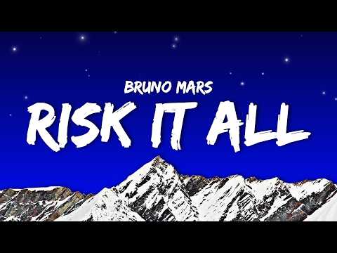 Bruno Mars - Risk It All (Lyrics)