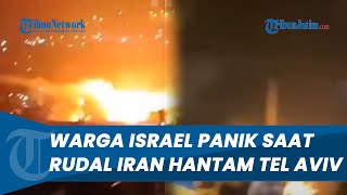 Rentetan Serangan Rudal Iran Terus Hantam Kota Tel Aviv Israel, Warga Dibuat Panik Takut Jadi Korban