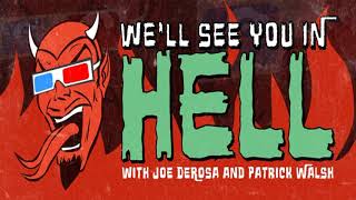 JOE DEROSA &amp; PATRICK WALSH - We&#39;ll See You In Hell -Episode 3: Clive Barker&#39;s &quot;HELLRAISER&quot;
