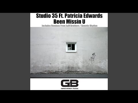 Been Missin U Ft. Patricia Edwards (Studio 35 Remix)