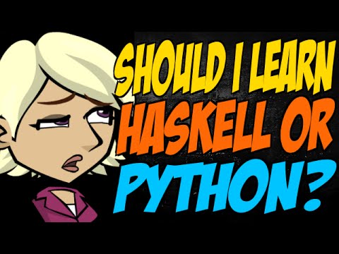 Should I Learn Haskell or Python?