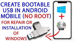 How to Create a Bootable USB in Android Mobile to Repair or Install Windows 10, Linux or Ubuntu