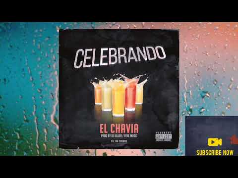 El Chavia - Celebrando prod by Real Music(DJ Killer)CD Un Cubano