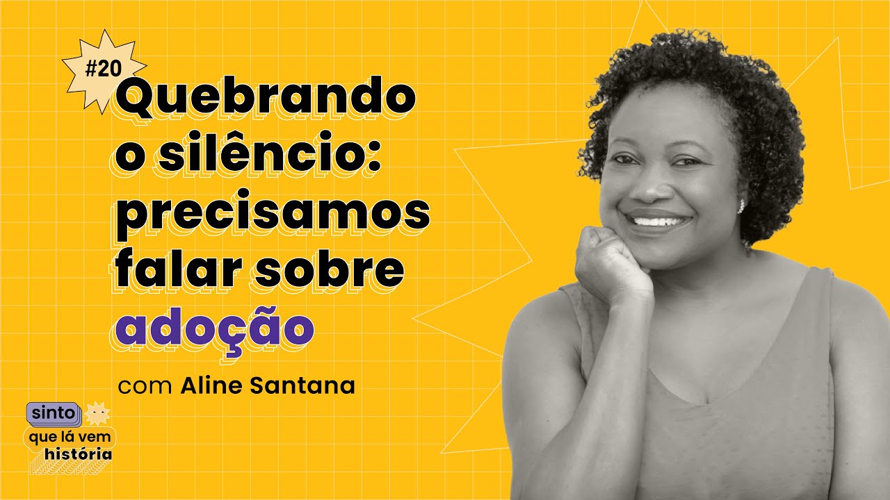 #20 - Quebrando o silêncio: precisamos falar sobre #adoção
