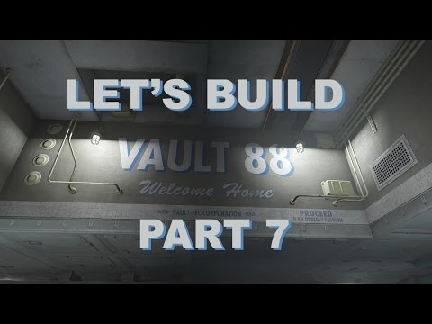 Fallout 4 Let's Build: Vault 88 - Part 7