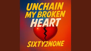 Unchain My Broken Heart (Acoustic Blend)