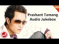 Prashant Tamang | Nepali Superhit Songs | Asare Mahina Ma | Are Kya Naam | Audio Jukebox