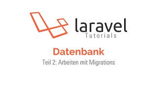 Laravel - Datenbank - 2. Arbeiten mit Migrations und Seeds