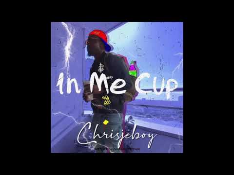 Chrisjeboy - In Me Cup