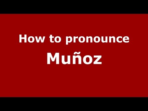 How to pronounce Muñoz (Brazilian Portuguese/Brazil)  - PronounceNames.com