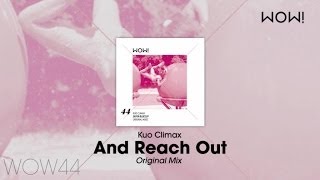 Kuo Climax -  And Reach Out (Original Mix)