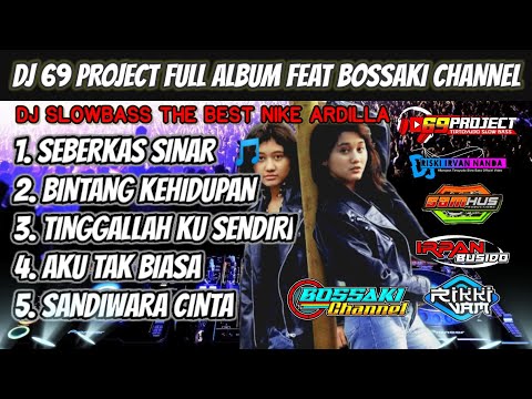 dj-full-album-the-best-nike-ardilla-by-69-project-ft-bossaki-channel