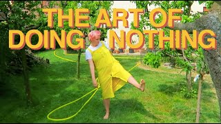 THE ART OF DOING NOTHING - how to deal with anxiety in the time of the coronavirus?